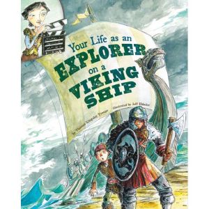 Your Life as an Explorer on a Viking ..., Thomas Troupe