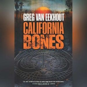 California Bones, Greg van Eekhout