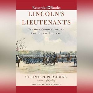Lincolns Lieutenants, Stephen W. Sears