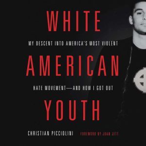White American Youth, Christian Picciolini