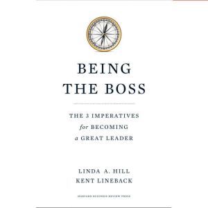 Being the Boss, Linda A. Hill