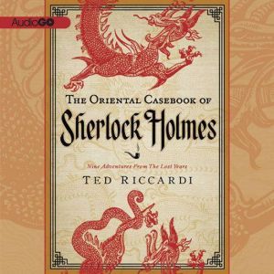 The Oriental Casebook of Sherlock Hol..., Ted Riccardi