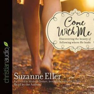 Come With Me, Suzanne Eller