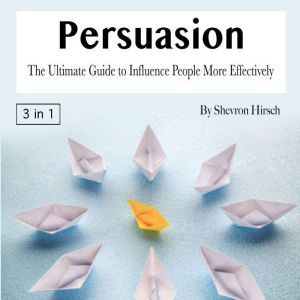 Persuasion, Shevron Hirsch