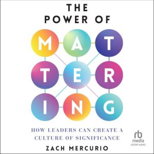 The Power of Mattering, Zach Mercurio