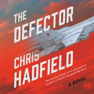 The Defector, Chris Hadfield