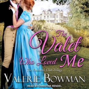 The Valet Who Loved Me, Valerie Bowman
