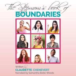 The Stepmoms Book of Boundaries, Claudette Chenevert