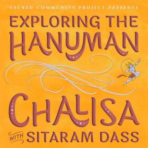 Exploring the Hanuman Chalisa, Sitaram Dass