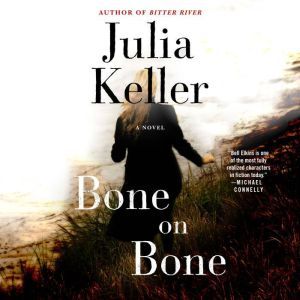 Bone on Bone, Julia Keller