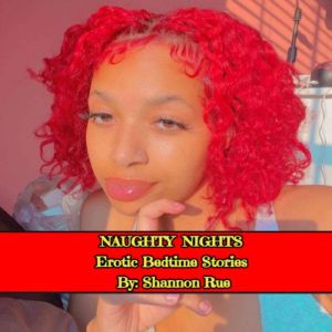 Naughty Nights Adult Bedtime Stories, Shannon Rue