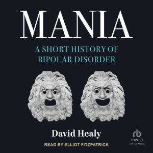 Mania, David Healy