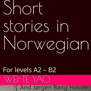 Short stories in Norwegian: Levels A2  B2
