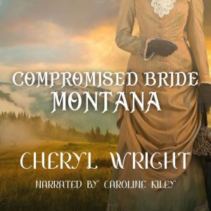 Compromised Bride Montana, Cheryl Wright