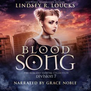Blood Song Division 7 The Berkano V..., Lindsey R. Loucks