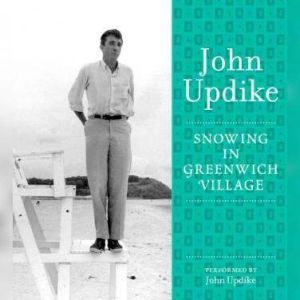 Snowing in Greenwich Village, John Updike