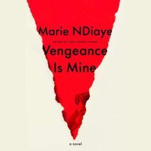 Vengeance Is Mine, Marie NDiaye