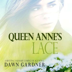 Queen Annes Lace, Dawn Gardner
