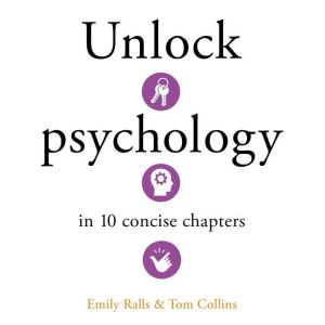 Unlock Psychology in 10 Concise Chapters