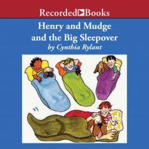 Henry and Mudge and the Big Sleepover..., Cynthia Rylant