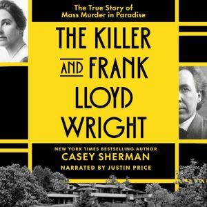The Killer and Frank Lloyd Wright, Casey Sherman