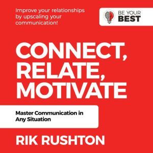 Connect Relate Motivate, Rik Rushton