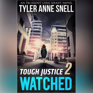 Tough Justice Watched Part 2 of 8, Tyler Anne Snell