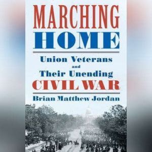 Marching Home, Brian Matthew Jordan