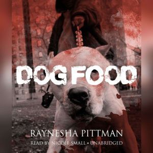 Dog Food, Raynesha Pittman