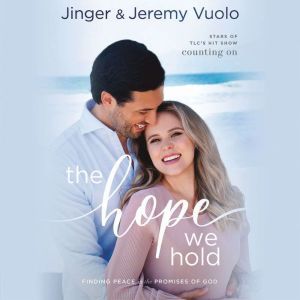 The Hope We Hold Finding Peace in the Promises of God, Jeremy Vuolo