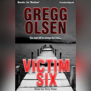 Victim Six, Gregg Olsen