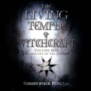 The Living Temple of Witchcraft Volum..., Christopher Penczak