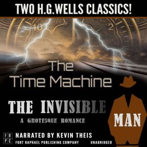 The Time Machine and The Invisible Ma..., H.G. Wells