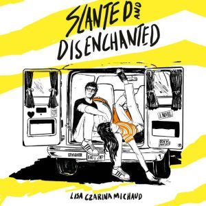 Slanted and Disenchanted, Lisa Czarina Michaud