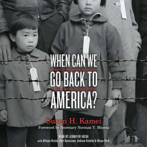 When Can We Go Back to America?, Susan H. Kamei