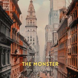The Monster and Other Stories