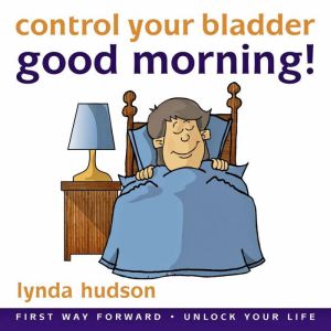 Good Morning Control Your Bladder, Lynda Hudson