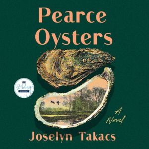 Pearce Oysters: A Novel