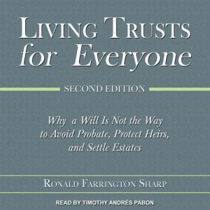Living Trusts for Everyone, Ronald Farrington Sharp