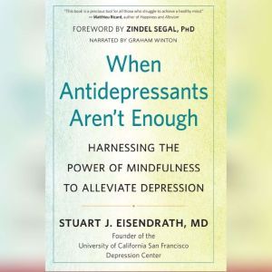 When Antidepressants Arent Enough, Zindel V. Segal
