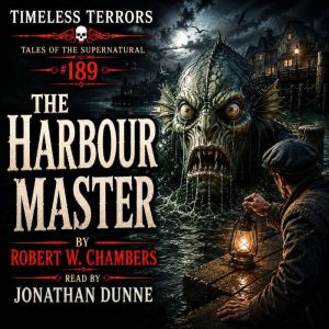 The HarbourMaster, Robert W. Chambers