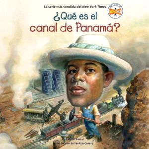 ¿Qu es el canal de Panam¡? (What Is the Panama Canal? Spanish Edition)
