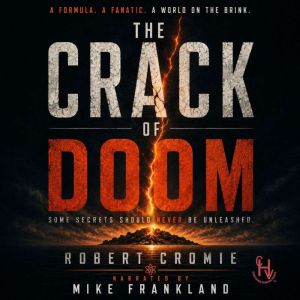 The Crack of Doom, Robert Cromie