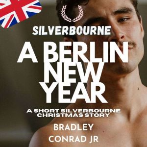 Silverbourne A Berlin New Year, Bradley Conrad Jr.