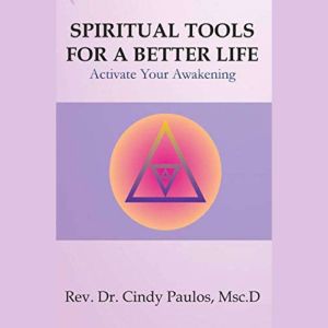 Spiritual Tools for a Better Life