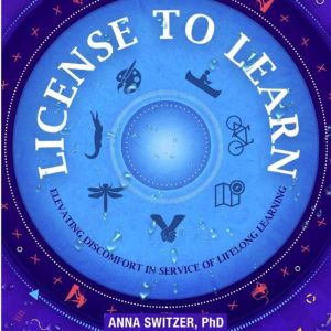 License to Learn, Anna Switzer, PhD