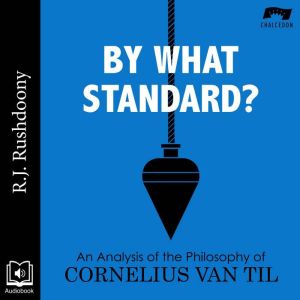 By What Standard?, R. J. Rushdoony