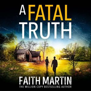 A Fatal Truth, Faith Martin