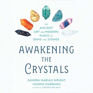 Awakening the Crystals, Sandra Mariah Wright