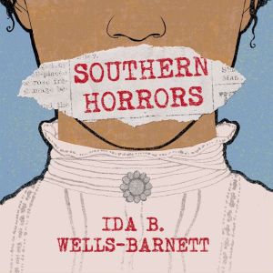 Southern Horrors, Ida B. WellsBarnett